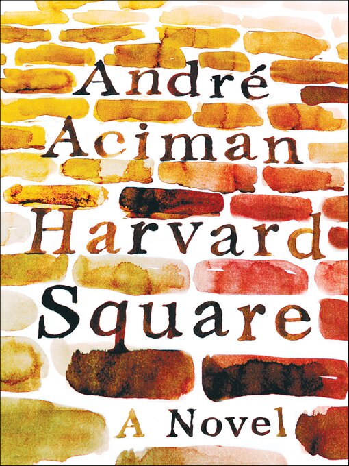 Title details for Harvard Square by André Aciman - Wait list